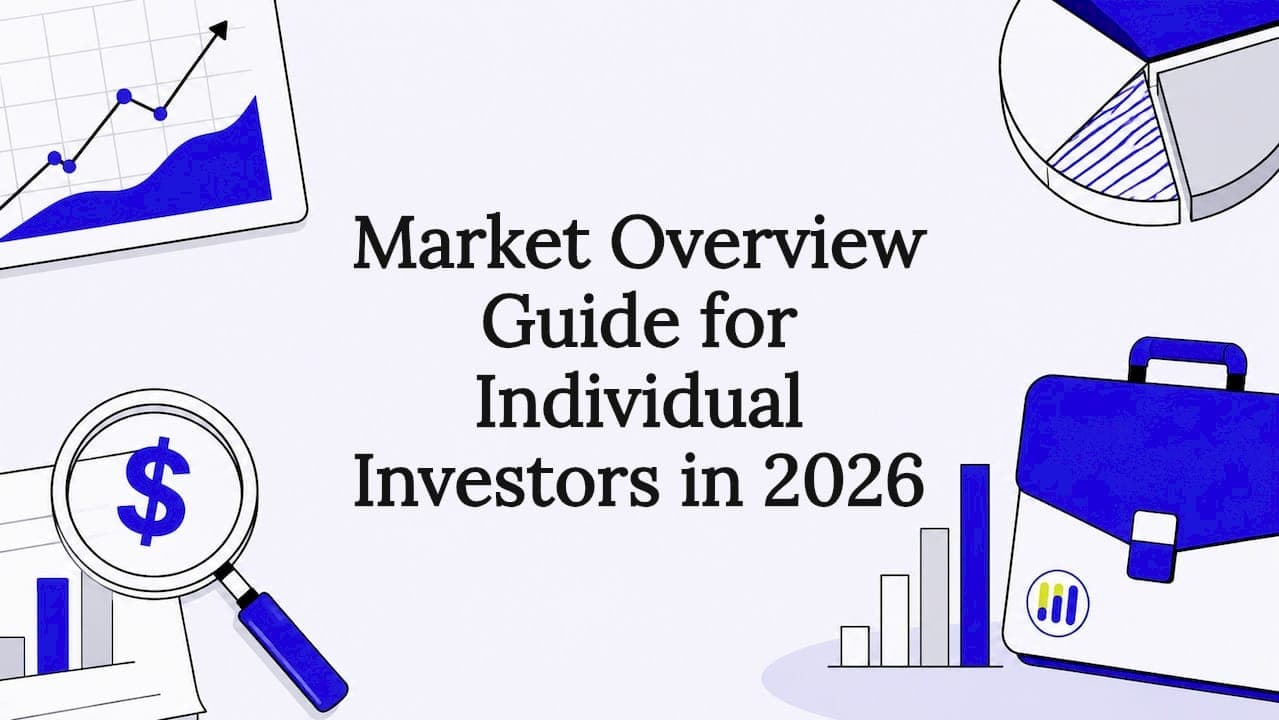 Market Overview Guide for Individual Investors in 2026