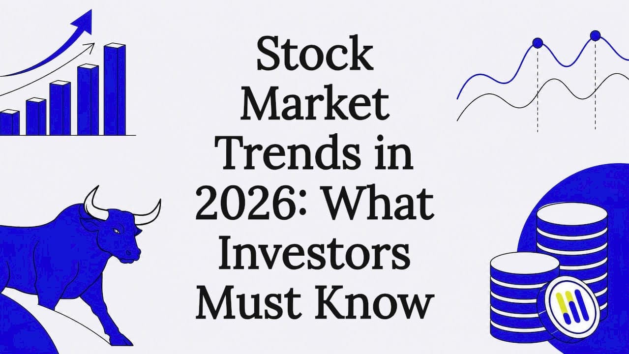 Stock Market Trends in 2026: What Investors Must Know