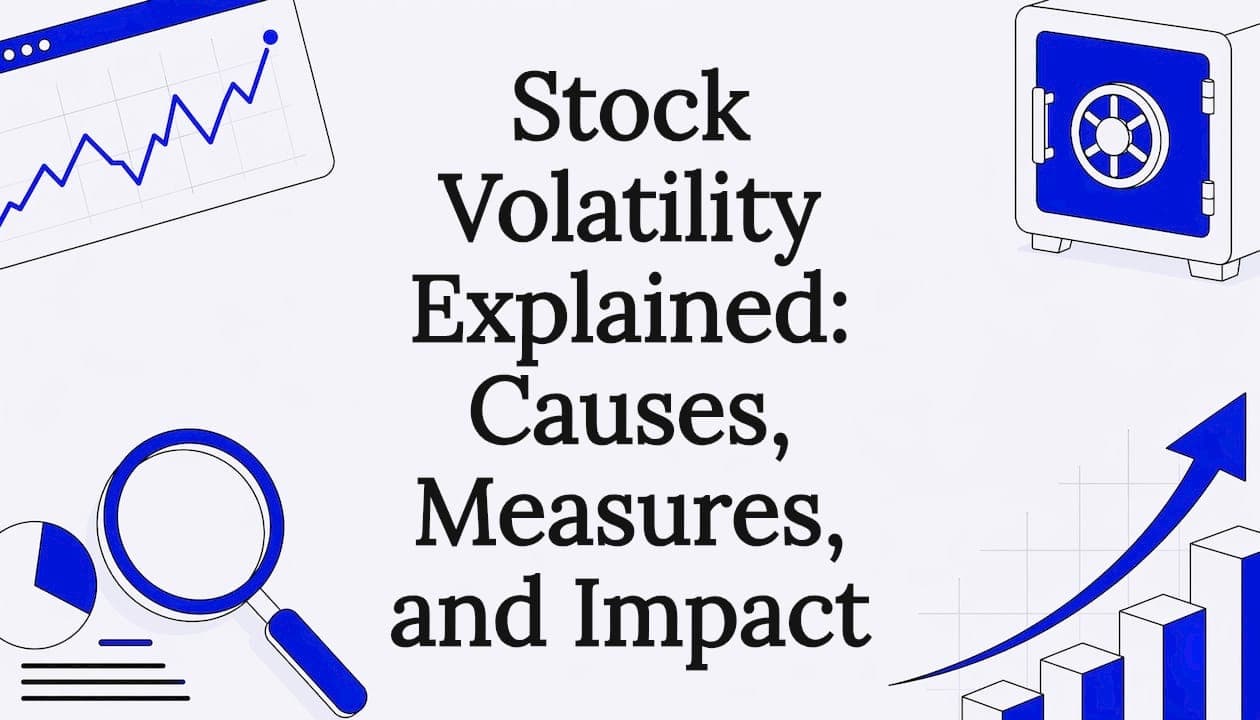 Stock Volatility Explained: Causes, Measures, and Impact