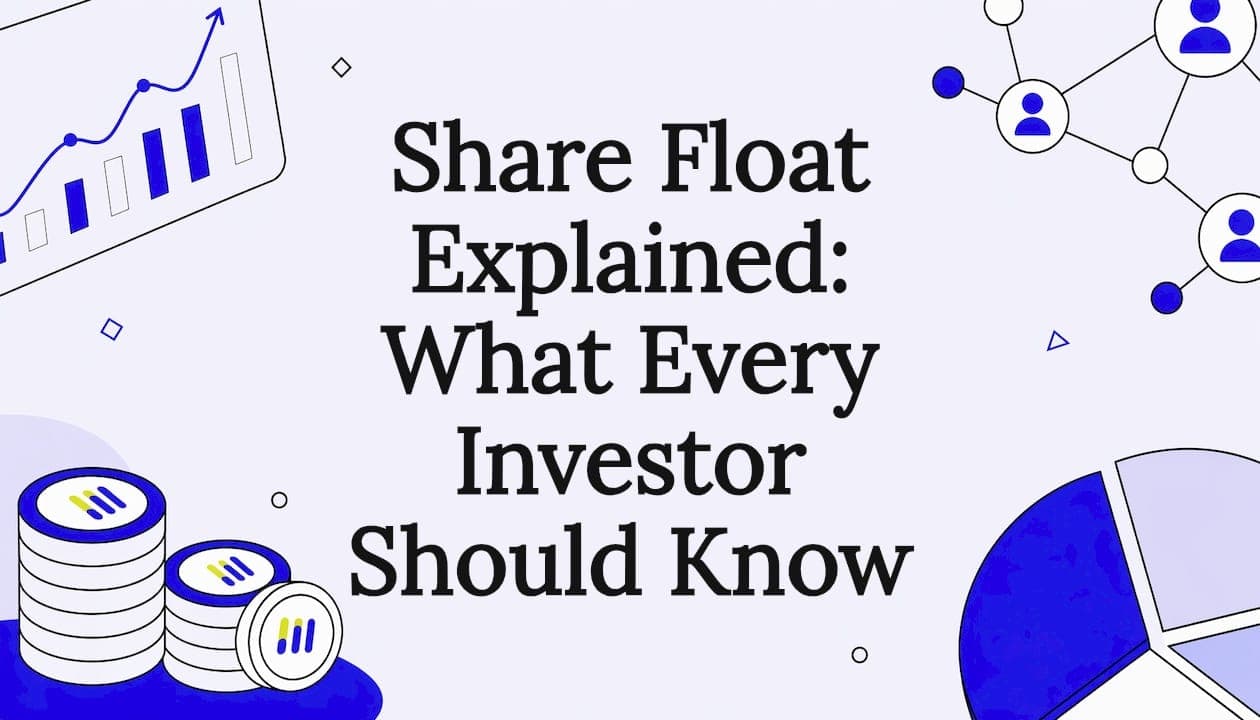 Share Float Explained: What Every Investor Should Know