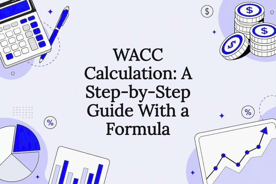 WACC Calculation: A Step-by-Step Guide With a Formula
