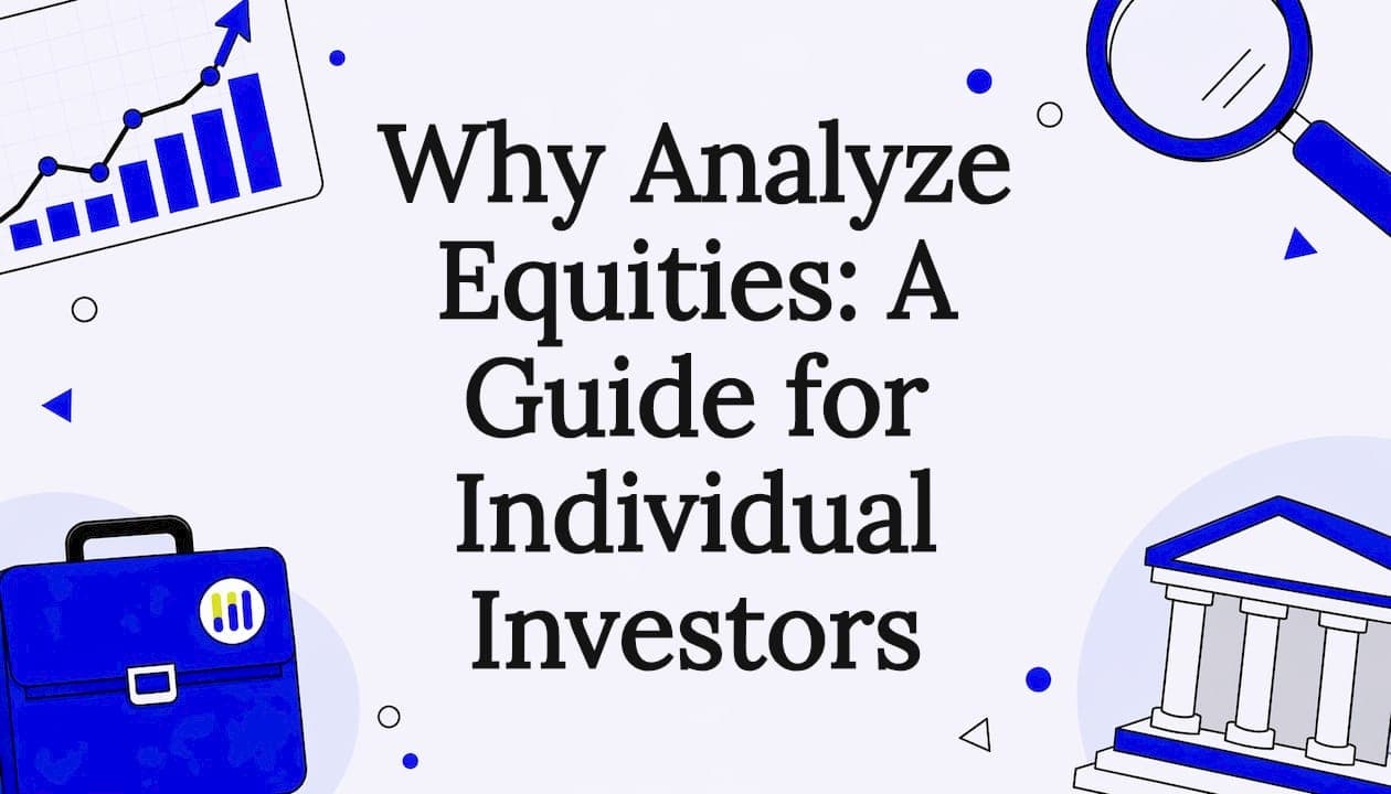 Why Analyze Equities: A Guide for Individual Investors